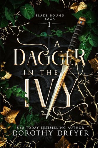 A Dagger in the Ivy - A Spicy Fae Romantasy (Blade Bound Book 1) By Dorothy Dreyer