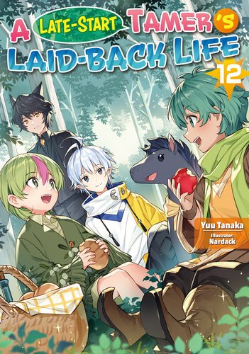 A Late-Start Tamer's Laid-Back Life - Volume 12 By Yuu Tanaka