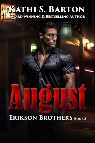 August (Erikson Brothers 03) By Kathi S. Barton