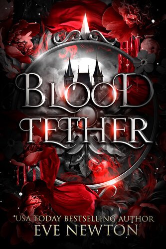 Blood Tether - A Paranormal Reverse Harem By Eve Newton