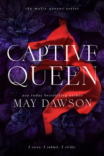 Captive Queen (Mafia Queens 01) By May Dawson