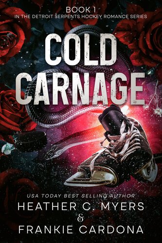 Cold Carnage (The Detroit Serpents Hockey 01) By Heather C. Myers