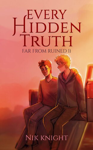 Every Hidden Truth - Far From Ruined #2 By Nik Knight