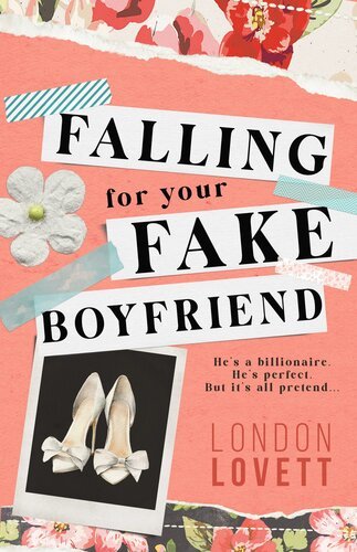 Falling for your Fake Boyfriend (Whisper Cove 01) By London Lovett