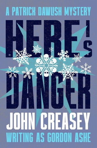 Here is Danger By John Creasey