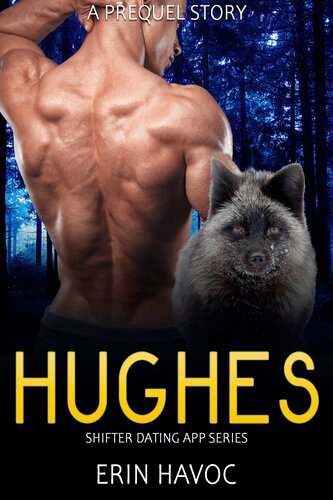 Hughes (Shifter Dating App 0.5) By Erin Havoc