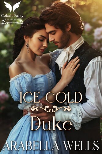 Ice Cold Duke (Frigid Dukes 02) By Arabella Wells