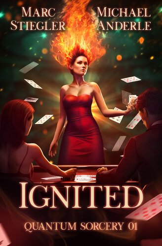 Ignited (Quantum Sorcery Book 1) By Marc Stiegler