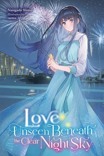 Love Unseen Beneath the Clear Night Sky By Nanigashi Shima