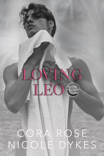 Loving Leo (Behind the Camera 04) By Cora Rose