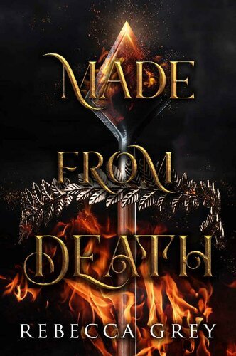 Made From Death (The Darkest Queens 01) By Rebecca Grey