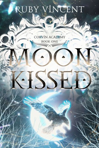 Moon Kissed (Corvin Academy 01) By Ruby Vincent