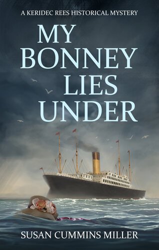 My Bonney Lies Under By Susan Cummins Miller