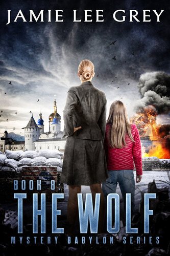 Mystery Babylon, Book 8 - The Wolf By Jamie Lee Grey