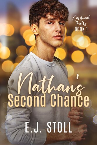 Nathan's Second Chance (Cardinal Falls 01) By E.J. Stoll