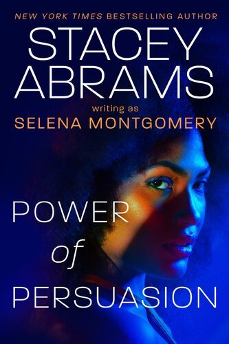 Power of Persuasion By Stacey Abrams