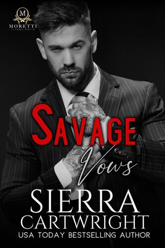 Savage Vows (Titans - Moretti Mafia 02) By Sierra Cartwright