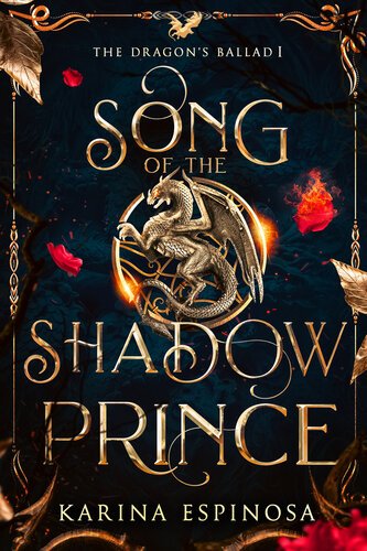 Song of the Shadow Prince (The Dragon's Ballad Book 1) By Karina Espinosa