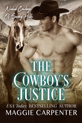 The Cowboy's Justice (Naked Cowboys of Smoky Hill 04) By Maggie Carpenter