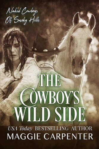 The Cowboy's Wild Side (Naked Cowboys of Smoky Hill 03) By Maggie Carpenter