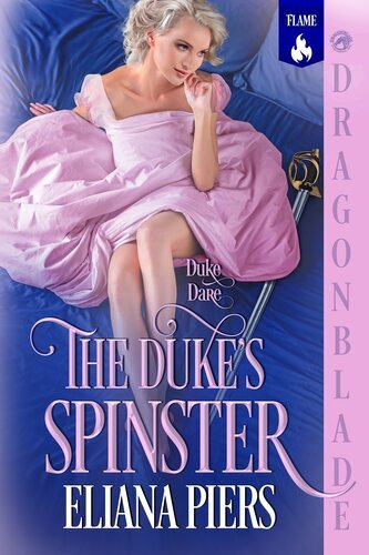 The Duke’s Spinster - Regency Historical Romance (Duke Dare Book 1) By Eliana Piers