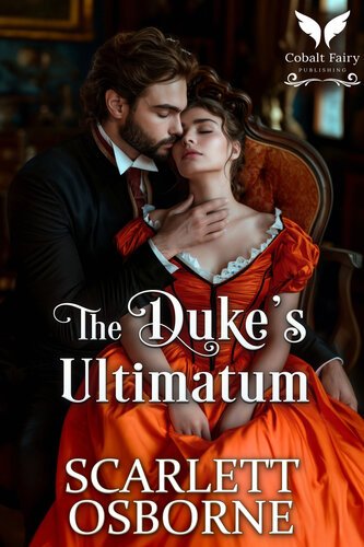 The Duke’s Ultimatum (Unrelenting Lords 01) By Scarlett Osborne