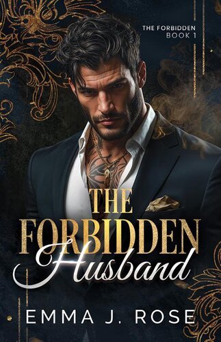 The Forbidden Husband (The Forbidden 01) By Emma J. Rose