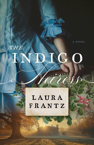 The Indigo Heiress By Laura Frantz