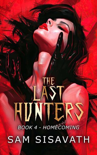 The Last Hunters - Homecoming By Sam Sisavath