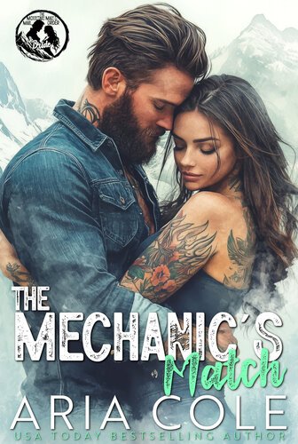 The Mechanic's Match (The Mountain Man’s Mail-Order Bride 03) By Aria Cole