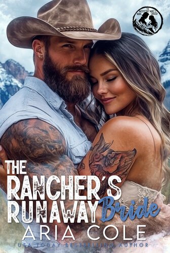 The Rancher's Runaway Bride (The Mountain Man’s Mail-Order Bride 04) By Aria Cole