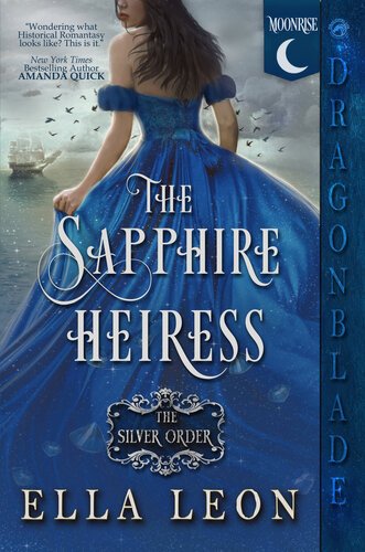 The Sapphire Heiress - Historical Fantasy Romance (The Silver Order Book 1) By Ella Leon