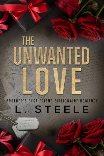 The Unwanted Love - A Brother's Best Friend Romance (The Davenports) By L Steele