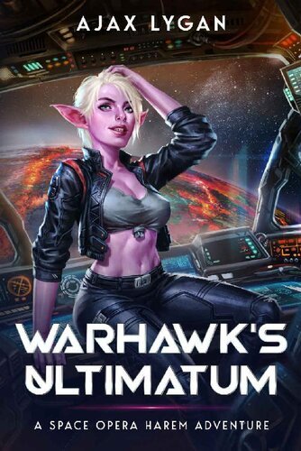 Warhawk's Ultimatum - A Space Opera Harem Adventure (The Amnesty's Adventures Book 2) By Ajax Lygan