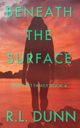 Beneath the Surface (Everhart Family 04) By R. L. Dunn