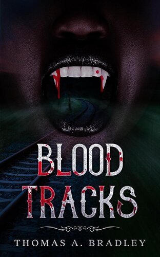 Blood Tracks By Thomas A. Bradley