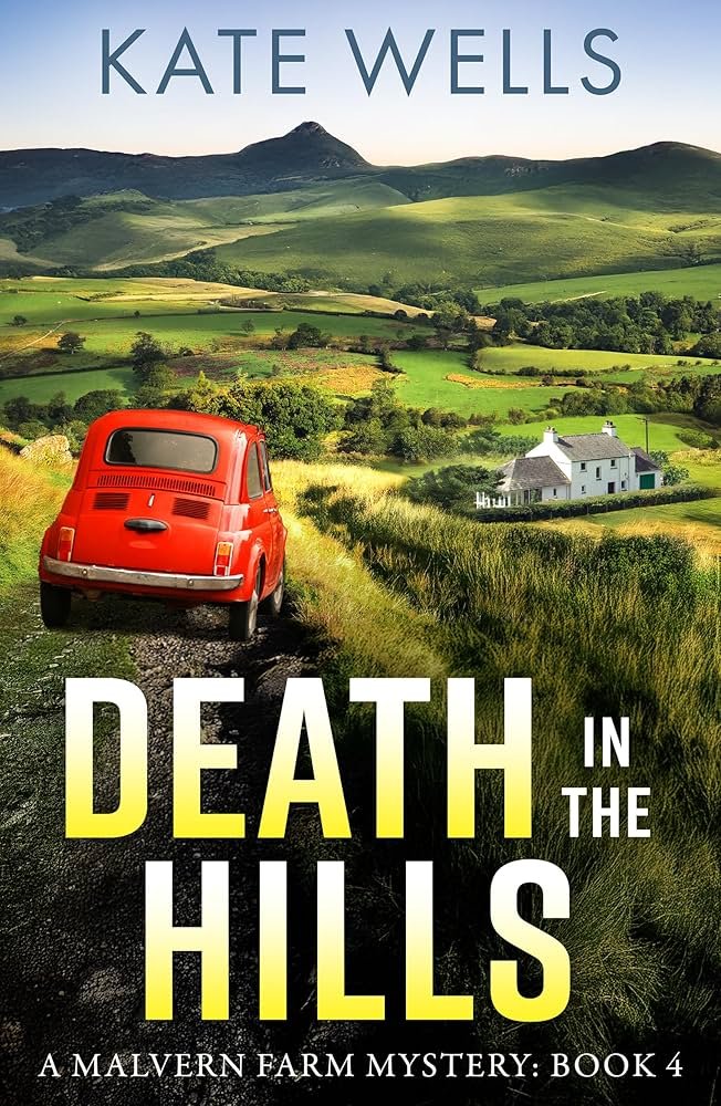 Death in the Hills (The Malvern Mysteries) By Kate Wells