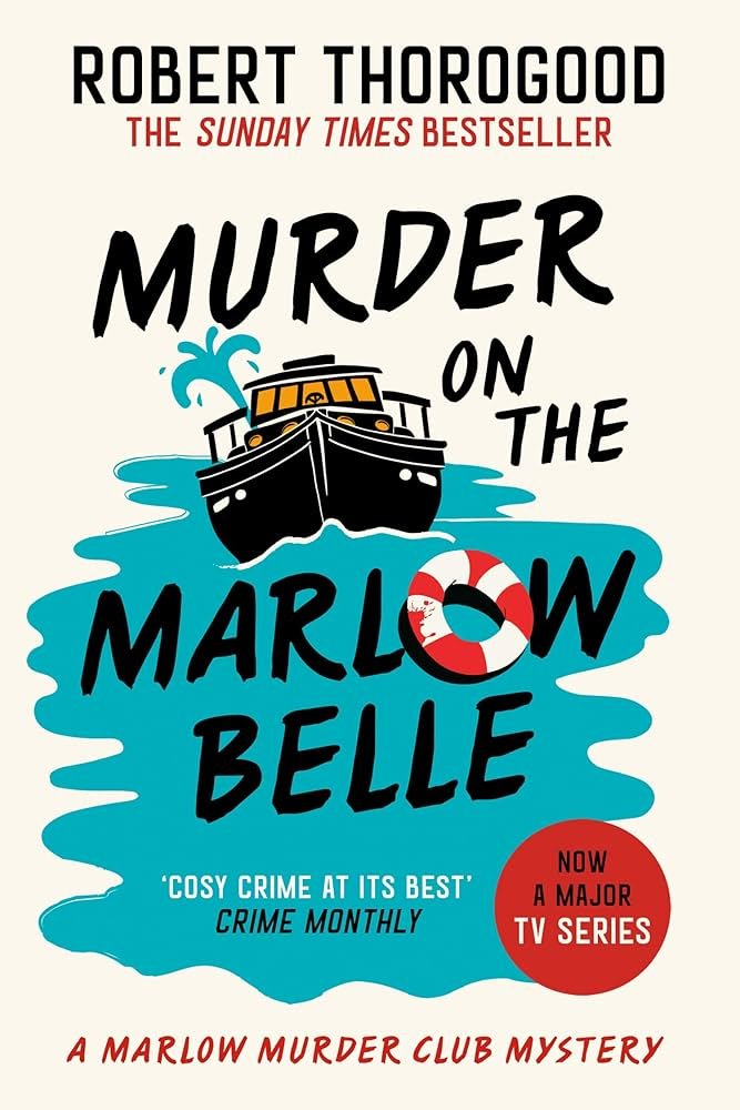 Murder on the Marlow Belle By Robert Thorogood