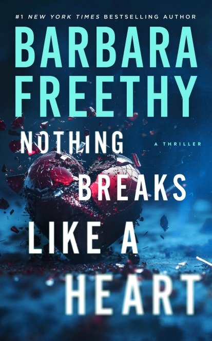 Nothing Breaks Like a Heart By Barbara Freethy