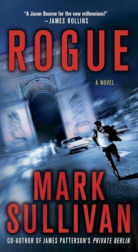 Rogue - A Novel By Mark Sullivan