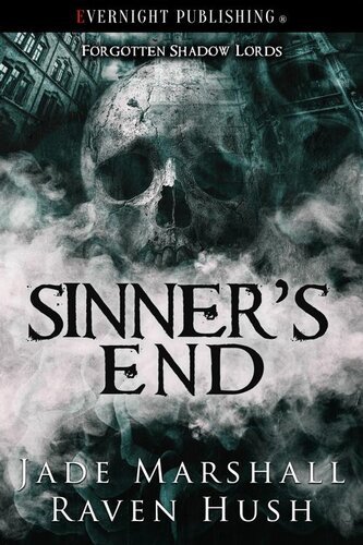 Sinner's End (Forgotten Shadow Lords Book 1) By Jade Marshall