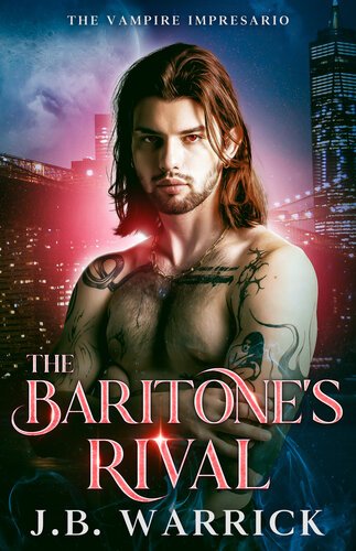 The Baritone's Rival (The Vampire Impresario 02) By J. B. Warrick