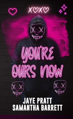 You're Ours Now (Masked Men 04) By Jaye Pratt