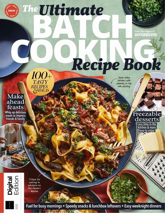 Woman & Home The Ultimate Batch Cooking Recipe Book – 2nd Edition – 6 March 2025