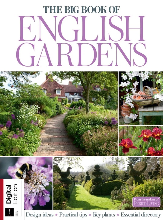 Period Living Presents – The Big Book English Gardens – 8th Edition – January 2025