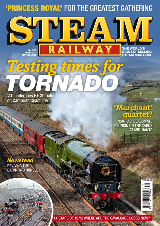 Steam Railway – Issue 570 2025