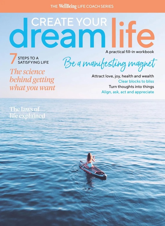WellBeing Bookazine - Create Your Drean Life - 30 April 2025
