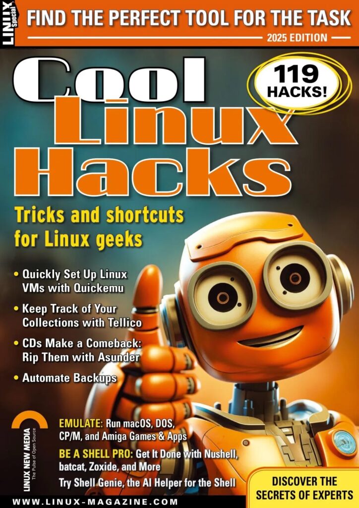 Linux Magazine Special Editions – Cool Linux Hacks – July 2025