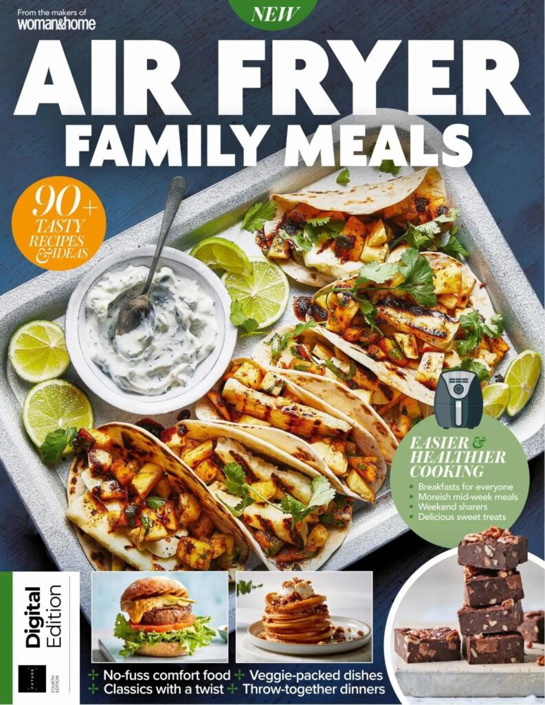 Woman&Home Air Fryer Family Meals – 4th Edition – 25 June 2025